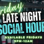Late Night Social Hour